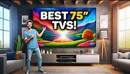 Best 75-Inch TV in 2024 (Top 5 Picks For Movies, TV Shows, Gaming)