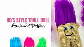 How to Crochet a 90's Style Troll Doll- Free Crochet Pattern