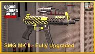 GTA Online - SMG MK II (MK2/MKII) - Fully Upgraded - Gunrunning DLC