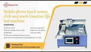 Mobile phone touch screen click and line life testing machine operation video