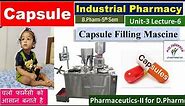 Capsule Filling Machine | Manual Semi & Full Automatic L-6 Unit-3 | Industrial Pharmacy - 5th Sem