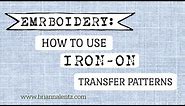 EMBROIDERY: How to Use Iron-On Transfer Patterns