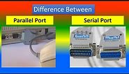 Difference Between Parallel port and Serial port