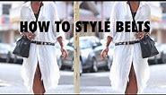 How To Style Belts & How I Style My Favorite Belts