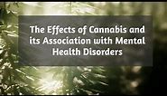 ​Cannabis and its effect on mental health