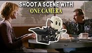 How To Shoot A Scene With A Single Camera