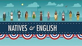 The Natives and the English - Crash Course US History #3