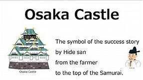 Osaka Castle History & Hideyoshi Toyotomi