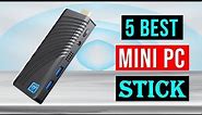Best Mini PC Stick 2024 (Top 5 Picks)