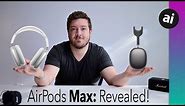 $550 AirPods Max Are OFFICIAL! Everything You NEED to Know Before Ordering!