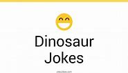 147  Dinosaur Jokes And Funny Puns - JokoJokes
