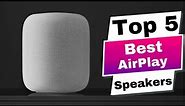 Best AirPlay Speakers 2024 - Crystal Clear Audio!