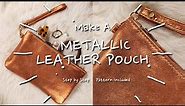 How to Make A Leather Zipper Pouch / Step by Step DIY / Pattern Included
