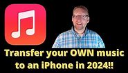 How to transfer your OWN music to an iPhone 2024 - Transfer ANY MP3 file