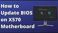 How to Update BIOS on X570 Motherboard