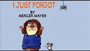 I Just Forgot by Mercer Mayer - Little Critter - Read Aloud Books for Children - Storytime