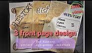 Front page design for history project |Front Page design for project|History Project File Cover
