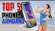 Top 5 BEST Phone Armband 2023