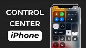 How to Use Control Center on iPhone? (Full Guide Tutorial 2023)