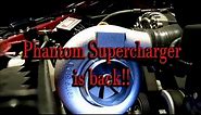 Phantom electric supercharger is back!
