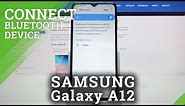 How to Connect Bluetooth Device with Samsung Galaxy A12?