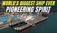 Biggest Ship Ever Built