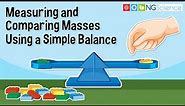 Measuring and Comparing Masses Using a Simple Balance