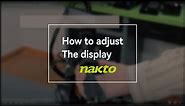 How to adjust the NAKTO display（M5+M6C）