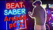 Getting the Highscore in Beat Saber Arcade | Part 2