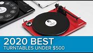 2020 Best Turntables under $500!