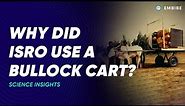 Why did ISRO use bullock cart? | ISRO's APPLE satellite | Science Insights | Embibe