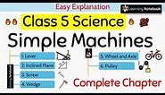 Class 5 Science Simple Machines (Complete Chapter)