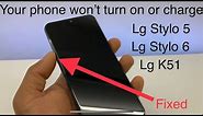 How to fix Lg k51, stylo 5, stylo 6 won’t turn on or charge / stuck black screen -Fixed