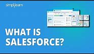 What Is Salesforce? | Why Salesforce? | Salesforce Tutorial For Beginners | Simplilearn