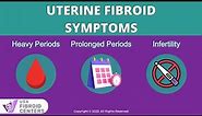 The Signs and Symptoms of Uterine Fibroids