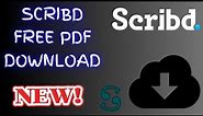 Scribd Free PDF download | How to download scribd PDFs free!