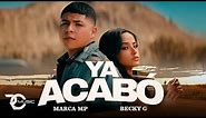 MARCA MP, BECKY G - YA ACABÓ (Official Video)