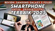 Smartphone Lipat utk Produktivitas: REVIEW Samsung Galaxy Z Fold5 Indonesia