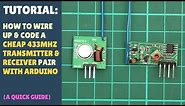 TUTORIAL: How to set up wireless RF (433Mhz) Transmitter Receiver Module - Arduino Quick Simple