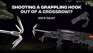 Shooting A Grappling Hook Out Of A Crossbow!? Will It Work?