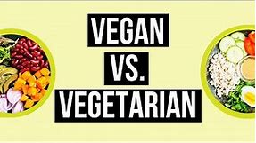 Vegan vs. Vegetarian Diet: The Difference