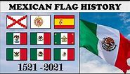Mexican Flag History. Every flag of Mexico 1521-2021.