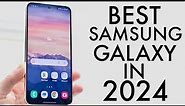 BEST Samsung Phones In 2024