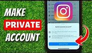 How To Make Instagram Account Private (2024)