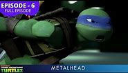 Teenage Mutant Ninja Turtles S1 | Episode 6 | Metalhead