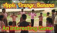 Apple Banana Orange | An Interesting Game For Children | Kids Games |