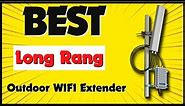 Best Long Rang Outdoor WIFI Extender To Buy In 2021 | Long Rang Outdoor WIFI