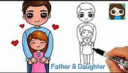 How to Draw a Father and Daughter ❤️ Father's Day Love