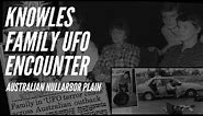 1988 Knowles Family UFO Encounter Australian Nullarbor Plain