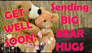 Get Well Soon | Sending Big Bear Hugs | E-Card for a friend